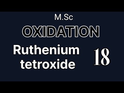 Ruthenium tetroxide | oxidation | msc chemistry | part 18