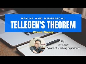 Tellegen's Theorem with Proof and Numerical - Circuit Theory