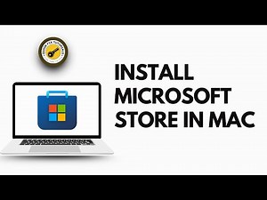 Easy Method to Install the Microsoft Store in MacBook
