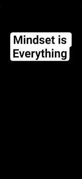 Mindset is Everything: Change Your Thoughts, Change Your Life