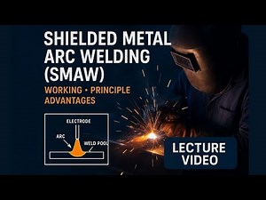 Shielded Metal Arc Welding (SMAW) | Principle, Working, Advantages & Applications