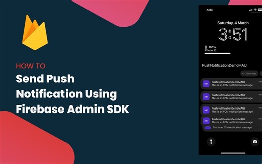 使用 Firebase Admin SDK (.NET MAUI) 发送推送通知