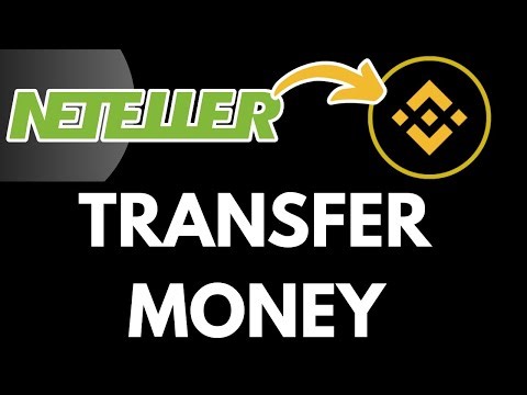 How To Transfer Money From Neteller To Binance (2026)