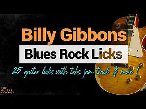 Billy Gibbons Guitar Lesson : 25 Blues Rock Guitar Licks