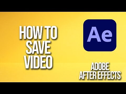 How To Save Video Adobe After Effects Tutorial
