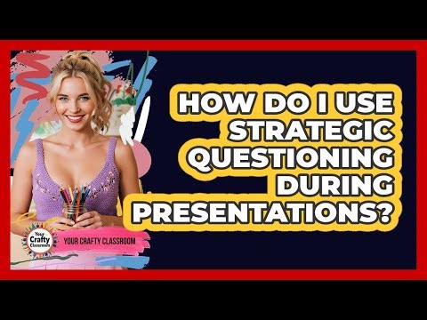 How Do I Use Strategic Questioning During Presentations?