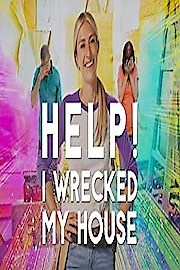 Watch Help! I Wrecked My House Season 1 Episode 8 - In Over Our Heads