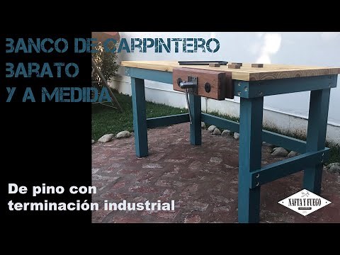 COMO HACER UN BANCO DE CARPINTERO, UTIL Y BARATO | NAFTA Y FUEGO