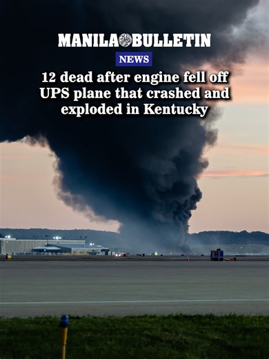 WATCH: A UPS cargo plane’s left wing caught fire and an engine fell off just before it crashed and exploded after takeoff in Kentucky, a federal official said Wednesday, offering the first investigative details about a disaster that killed at least 12 people, including a child. (Video courtesy of Validated UGC via AP) | MANILA BULLETIN