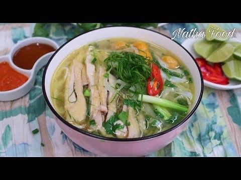 How to cook delicious chicken pho with clear, fragrant, fatty, rich broth || Natha Food