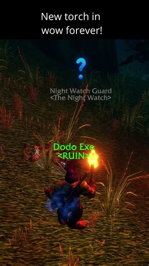 New torch in Wow forever