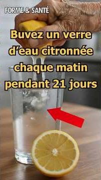 Buvez un verre d’eau citronnée chaque matin pendant 21 jours | observez ce qui change dans le corps