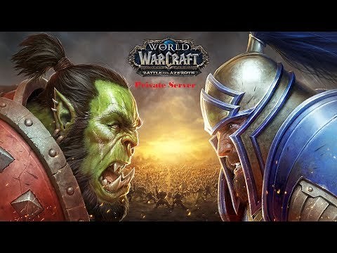 WORLD OF WARCRAFT BATTLE FOR AZEROTH PRIVATE SERVER!