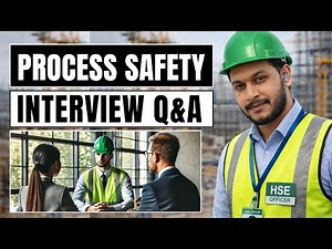 Process Safety Interview Question and Answer | Interview Q&A for Process Safety