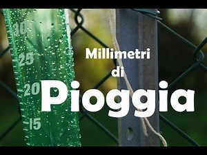 Come fare un Pluviometro. Come misurare la quantità di pioggia.