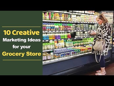10 Creative Marketing Ideas for your Grocery Store | Grocery Store Marketing Strategies