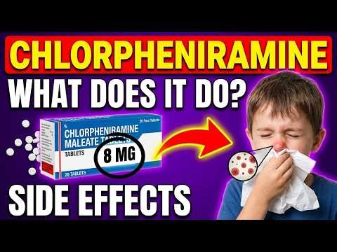 Chlorpheniramine: Uses and Side Effects