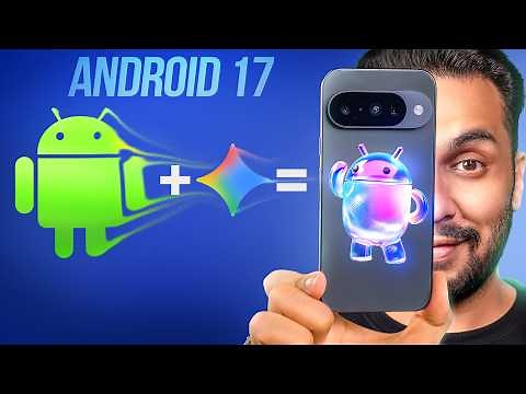 Android 17 Just Changed EVERYTHING!