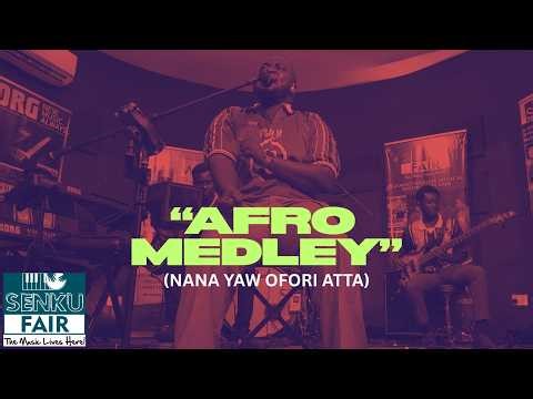 AFRO MEDLEY LIVE AT SENKU FAIR - Nana Yaw Ofori Atta [OneMan1000]