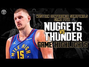 Denver Nuggets vs. OKC Thunder | Full Game 5 Highlights 📺 | Western Conference Semifinals