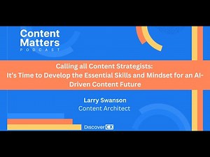 Content Strategists: It’s Time to Develop the Essential Skills for an AI-Driven Content Future