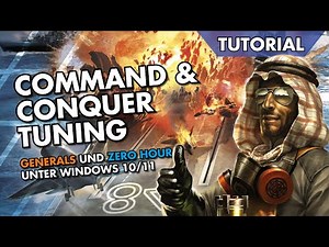 Tutorial: C&C Generals and Zero Hour Tuning under Windows 11/11