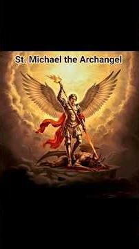 St. Michael the Archangel - Prayer for Protection ❤️