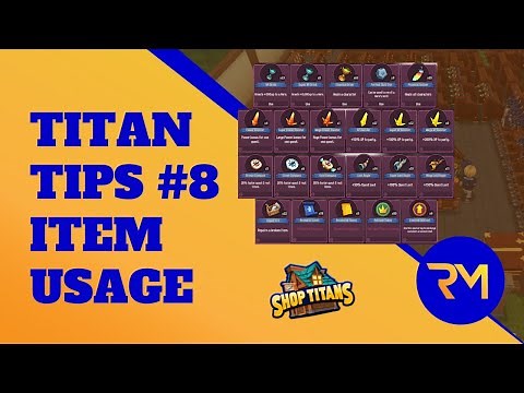 Titan Tips #8 - Ideal Item Usage (Shop Titans)