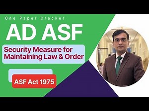 Security Measures to maintain Law & Order | AD ASD Phase-II | ASF Act 1975 | #AD #ASF #FPSC