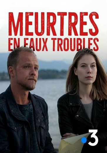 Saison 1 Meurtres en eaux troubles streaming: voir épisodes