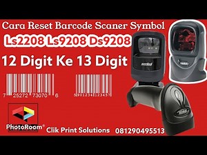 Cara Memperbaiki Barcode Scaner Symbol Error Scan 12 Digit Ke 13 Digit