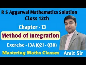 Integration | Method of Integration | R S Aggarwal Math Solution Class 12 | Exercise -13A(Q21 - Q30)