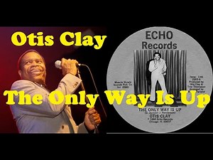 Otis Clay - The Only Way Is Up (1980) original 7" version self-released rare modern soul Chicago