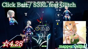 【ビートセイバー】Click Bait - S3RL feat Gl!tch (Expert ranked ☆4.28)【A】