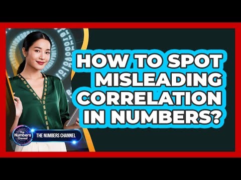 How To Spot Misleading Correlation In Numbers?