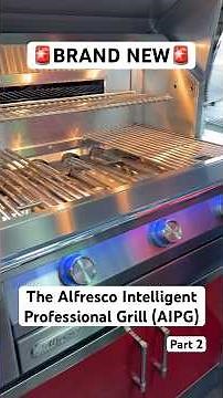 The Alfresco Intelligent Professional Grill (AIPG) Part 2