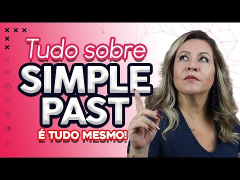 Simple past | Passado Simples 2022 | Aprenda a falar sobre o passado em inglês