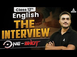 The Interview Class 12 One Shot | Class 12 English | By Aditya Sir