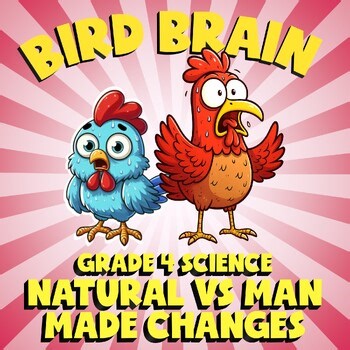 Natural vs Man made Changes BIRD BRAIN Science Game - No Prep Grade 4 Review