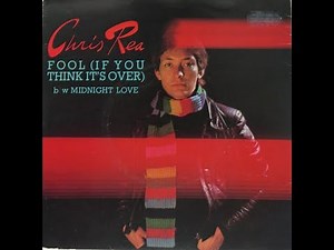 Chris Rea - Fool (If You Think It's Over) (4K/Lyrics)