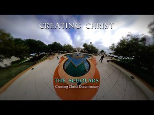 Creating Christ Documentary - The Scholars