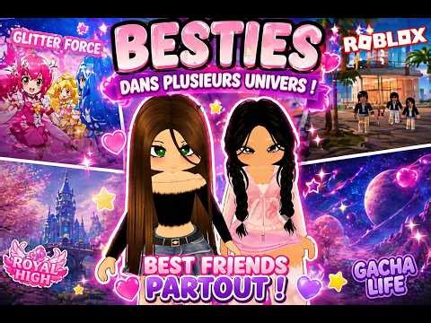 BESTIES DANS PLUSIEURS UNIVERS 💖✨ (Roblox, Glitter Force, Gacha Life)