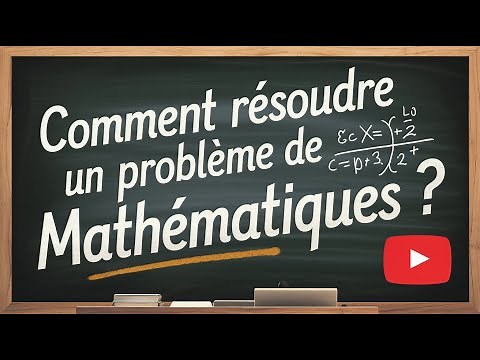 Comment résoudre un problème de mathématiques
