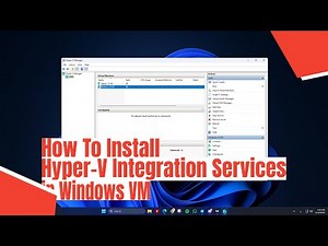 How To Install Hyper-V Integration Services in Windows VM