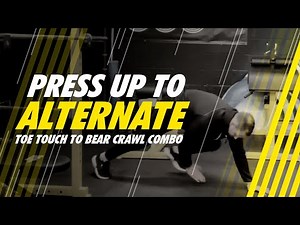 Press Up to Alternate Toe Touch to Bear Crawl Combo