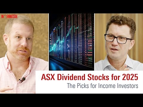 ASX Dividend Stocks for 2025 - What’s Worth Buying Now for Passive Income