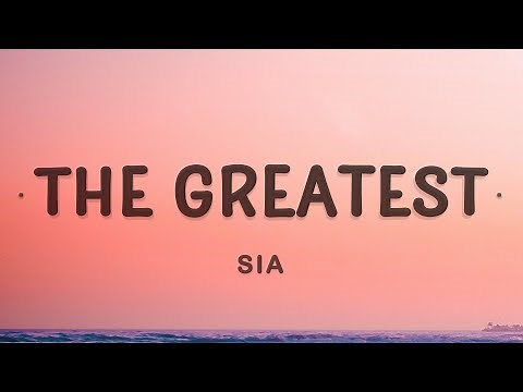 Sia - The Greatest (Lyrics) | Running out of breath