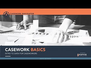 Casework Basics Webinar: Intro to Data for Caseworkers
