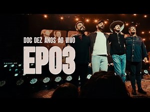 Dez Anos Ao Vivo - Mini Doc EP03