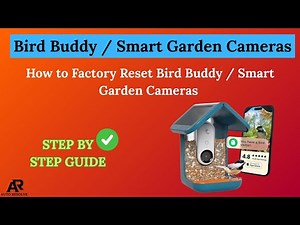 How to Factory Reset Bird Buddy / Smart Garden Cameras – Quick Tutorial